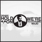 Drake představil nový klip – Hold On, We’re Going Home  2